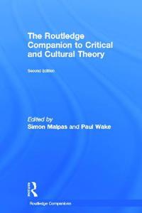 Bokomslag för "The Routledge Companion to Critical and Cultural Theory"
