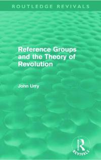 Reference Groups and the Theory of Revolution (Routledge Revivals)