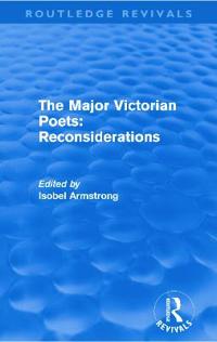 Bokomslag for "The Major Victorian Poets: Reconsiderations (Routledge Revivals)"