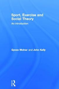 Sport, Exercise and Social Theory