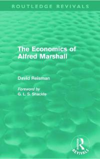 The Economics of Alfred Marshall (Routledge Revivals)