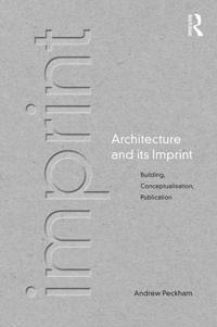 Bokomslag för "Architecture and its Imprint"