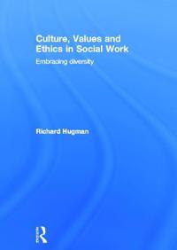 Culture, Values and Ethics in Social Work