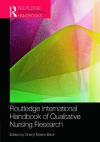 Bokomslag för "Routledge International Handbook of Qualitative Nursing Research"
