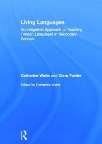 Bokomslag för "Living Languages: An Integrated Approach to Teaching Foreign Languages in Secondary Schools"