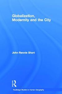 Bokomslag för "Globalization, Modernity and the City"