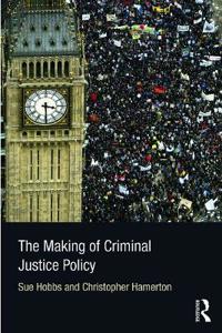 The Making of Criminal Justice Policy