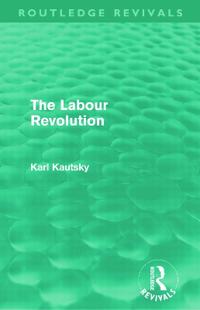 Bokomslag för "The Labour Revolution (Routledge Revivals)"