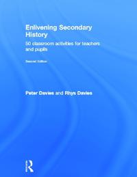 Bokomslag för "Enlivening Secondary History: 50 Classroom Activities for Teachers and Pupils"