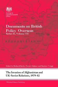 The Invasion of Afghanistan and UK-Soviet Relations, 1979-1982
