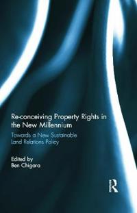 Bokomslag för "Re-conceiving Property Rights in the New Millennium"