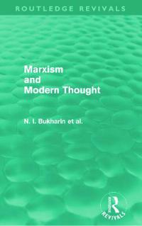 Bokomslag för "Marxism and Modern Thought (Routledge Revivals)"