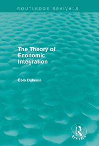 Kirjan kansi "The Theory of Economic Integration (Routledge Revivals)"