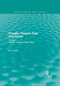 Climate: Present, Past and Future (Routledge Revivals)