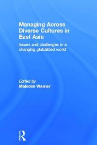 Managing Across Diverse Cultures in East Asia