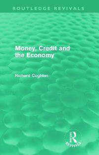 Money, Credit and the Economy (Routledge Revivals)
