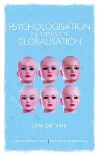 Psychologisation in Times of Globalisation