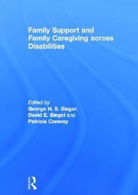 Bokomslag för "Family Support and Family Caregiving across Disabilities"