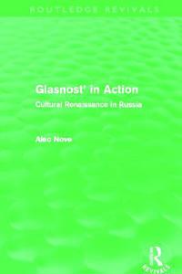 Bokomslag för "Glasnost in Action (Routledge Revivals)"