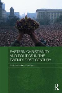 Bokomslag for "Eastern Christianity and Politics in the Twenty-First Century"