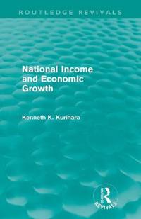 Bokomslag för "National Income and Economic Growth (Routledge Revivals)"