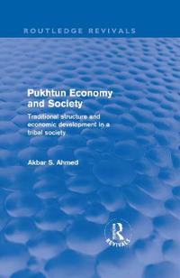 Pukhtun Economy and Society (Routledge Revivals)