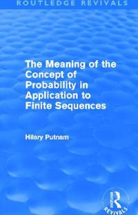 Bokomslag för "The Meaning of the Concept of Probability in Application to Finite Sequences (Routledge Revivals)"