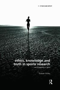 Ethics, Knowledge and Truth in Sports Research