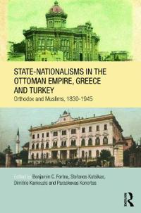 Bokomslag för "State-Nationalisms in the Ottoman Empire, Greece and Turkey"