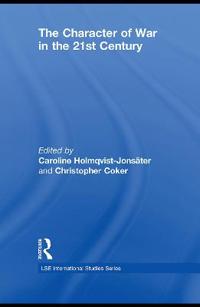 The Character of War in the 21st Century