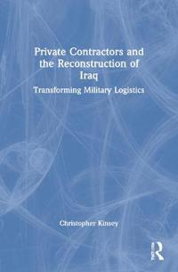 Bokomslag för "Private Contractors and the Reconstruction of Iraq"