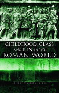 Bokomslag for "Childhood, Class and Kin in the Roman World"