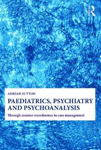 Paediatrics, Psychiatry and Psychoanalysis