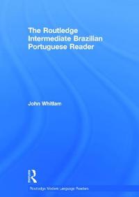 The Routledge Intermediate Brazilian Portuguese Reader