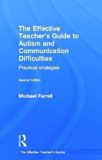 Bokomslag för "The Effective Teacher's Guide to Autism and Communication Difficulties"