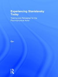 Experiencing Stanislavsky Today