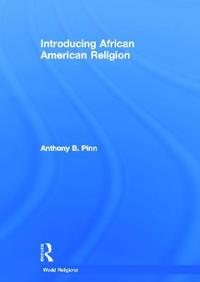 Bokomslag för "Introducing African American Religion"