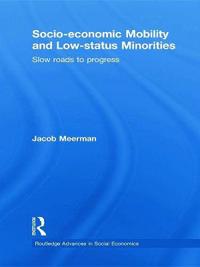 Socio-economic Mobility and Low-status Minorities