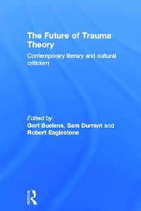 The Future of Trauma Theory