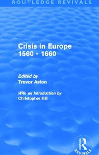 Bokomslag för "Crisis in Europe 1560 - 1660 (Routledge Revivals)"