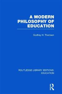 Bokomslag för "A Modern Philosophy of Education (RLE Edu K)"
