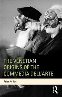 Bokomslag för "The Venetian Origins of the Commedia Dell'Arte"