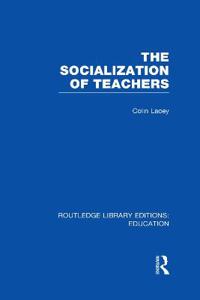 Bokomslag för "The Socialization of Teachers (RLE Edu N)"