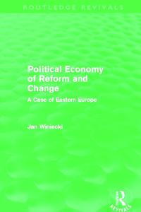 Bokomslag för "Political Economy of Reform and Change (Routledge Revivals)"