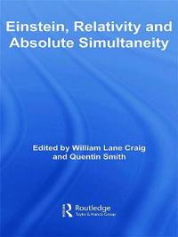 Einstein, Relativity and Absolute Simultaneity