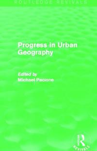 Progress in Urban Geography (Routledge Revivals)