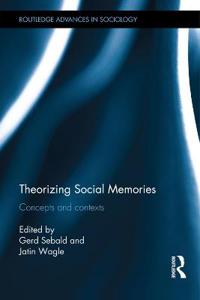 Bokomslag för "Theorizing Social Memories"