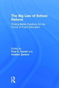 The Big Lies of School Reform