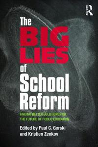 Bokomslag för "The Big Lies of School Reform"