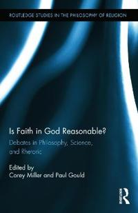 Is Faith in God Reasonable?